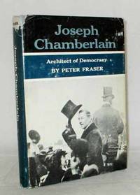 Joseph Chamberlain: Radicalism and Empire 1868-1914 by Peter Fraser - 1st US Edition - 1967 - from Adelaide Booksellers (SKU: BIB248204)