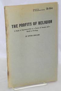 cover of The profits of religion; a study of supernaturalism as a source of income and a shield to privilege
