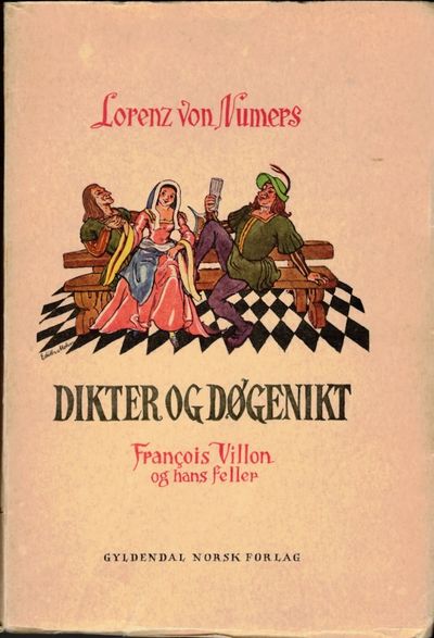 Dikter og døgenikt. François Villon og hans…