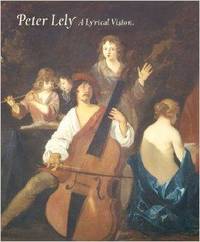 PETER LELY: A LYRICAL VISION