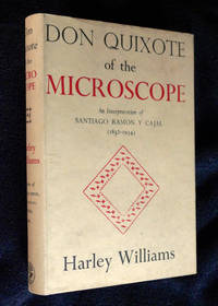 cover of Don Quixote of the Microscope: An Interpretation of Santiago Ramon Y Cajal (1852-1934).