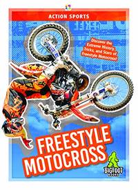 Action Sports: Freestyle Motocross by ,K.,A. Hale