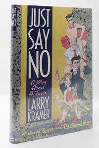 JUST SAY NO: A PLAY ABOUT A FARCE [Signed]