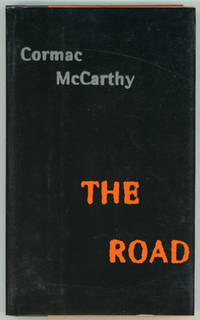 THE ROAD by McCarthy, Cormac - 2006