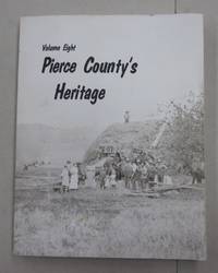 PIERCE COUNTY'S HERITAGE, VOLUME EIGHT