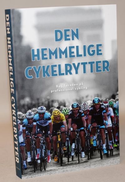 Den hemmelige cykelrytter. Bag facaden på…