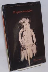 Kingdom Animalia poems by Aracelis Girmay - Paperback - First Edition - 2011 - from Bolerium Books Inc., ABAA/ILAB (SKU: 243023)
