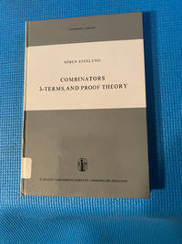 Combinators, lambda-Terms and Proof Theory (Synthese Library).