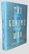 The Genome War: How Craig Venter Tried to Capture the Code of Life and Save the World