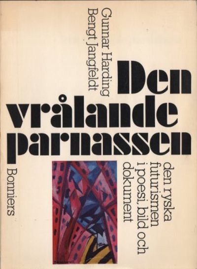 DEN VRÅLANDE PARNASSEN. Den ryska futurismen i…