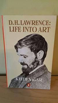 D.H.Lawrence: Life Into Art