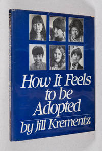 How It Feels to be Adopted by Jill Krementz - Signed First Edition - 1982 - from Christopher Morrow, Bookseller (SKU: 0003283)