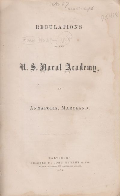 Regulations of the U. S. Naval Academy at Annapolis, Maryland (bound with) Regulations for the Interior Police of the Naval Academy.