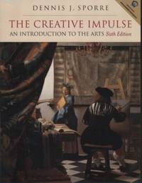 The Creative Impulse : An Introduction to the Arts