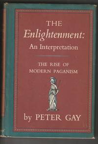 The Enlightenment: An Interpretation: by Peter Gay - 1966