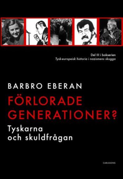 Förlorade generationer? Tyskarna och skuldfrågan.