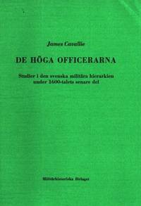 De höga officerarna. Studier i den svenska…