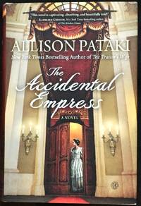 THE ACCIDENTAL EMPRESS; A Novel