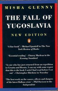 The Fall of Yugoslavia: The Third Balkan War