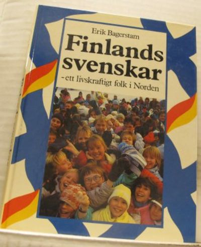 Finlands svenskar - ett livskraftigt folk i…