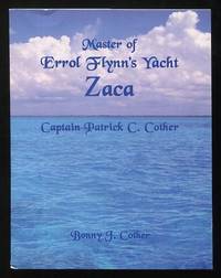 Master of Errol Flynn's Yacht ZACA: Captain Patrick C. Cother [*SIGNED*]