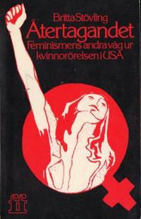Återtagandet. Feminismens andra våg ur…