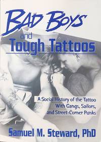 Bad Boys and Tough Tattoos (Haworth Series in Gay & Lesbian Studies)