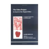 Eden Project: In Search of the Magical Other