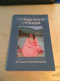 The Yoga Sutras of Patanjali by Sri Swami Satchidananda (trans. & commentary) - 2014