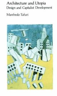 Architecture and Utopia : Design and Capitalist Development