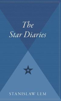 Star Diaries: Further Reminiscences of Ijon Tichy