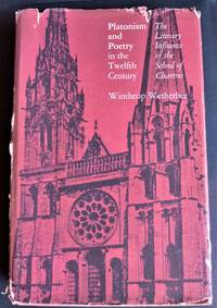 Platonism and Poetry in the Twelfth Century by Wetherbee, Winthrop - 1972