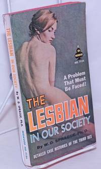 image of The Lesbian in Our Society detailed case histories of the Third Sex