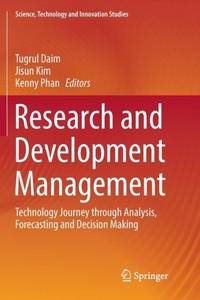 Research and Development Management : Technology Journey through Analysis, Forecasting and...