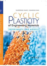 Cyclic Plasticity of Engineering Materials: Experiments and Models