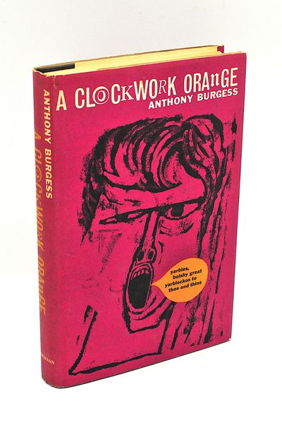 A CLOCKWORK ORANGE; [first-issue binding & dust jacket]