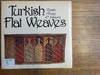 Turkish Flat Weaves: An Introduction to the Weaving and Culture of Anatolia