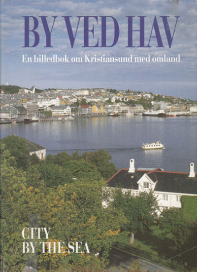 By ved Hav. En billedbok om Kristiansund med…