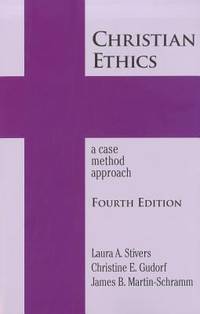 Christian Ethics-4th Edition : A Case Method Approach