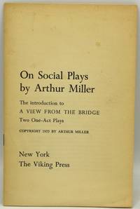 [DRAMA] ON SOCIAL PLAYS. THE INTRODUCTION TO A VIEW FROM THE BRIDGE, TWO ONE-ACT PLAYS
