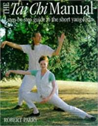 Tai Chi Manual: A Step-by-step Guide to the Short Yang Form