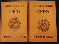 An Outline History of China - Signed Two Volume Set, 1st Edition by Herbert H Gowen - Signed First Edition - 1913 - from Book Quest (SKU: 40448)