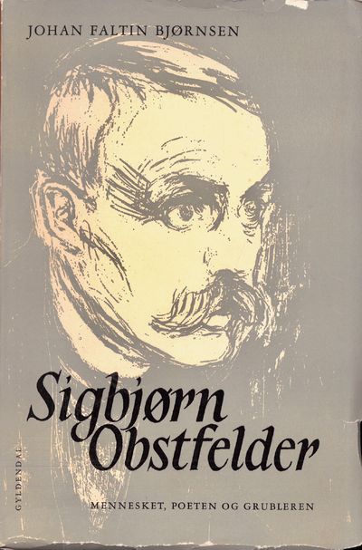 Sigbjørn Obstfelder. Mennesket, poeten og…