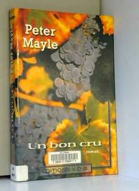 Un bon cru by Peter Mayle - 2005