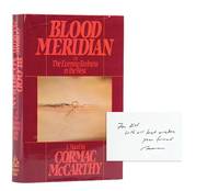 Blood Meridian or The Evening Redness in The West (Presentation copy) by McCarthy, Cormac - 1985