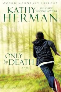Only by Death : A Novel