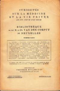 Curiosités sur la Médecine et la Vie Privée aux XVIe, XVIIe et XVIII siècles. Première partie