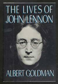 The Lives of John Lennon by Albert GOLDMAN - Hardcover - 1988 - from Between the Covers- Rare Books, Inc. ABAA (SKU: 103238)