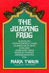 Jumping Frog: In English, Then in French, Then Clawed Back into a Civilized Language Once More by...
