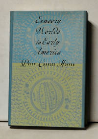 Sensory Worlds in Early America